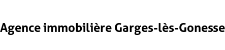 Agence immobilière Garges-lès-Gonesse